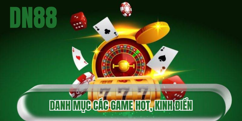 Danh mục các game hot, kinh điển